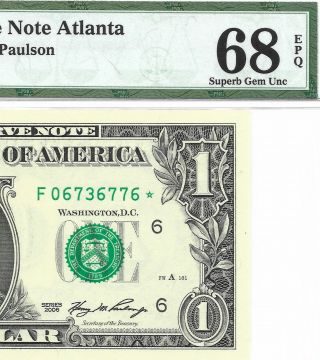 2006 $1 Atlanta Star ⭐️ Banknote,  Pmg Gem Uncirculated 68 Epq,  1 Of 2