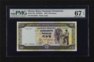 1992 Macau Banco Nacional Ultramrino 50 Patacas Pick 67a Pmg 67 Epq Gem Unc