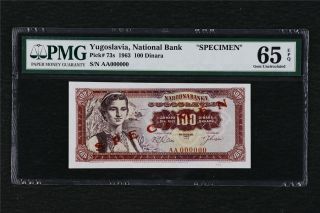 1963 Yugoslavia National Bank 100 Dinara " Specimen " Pick 73s Pmg 65 Epq Gem Unc