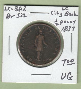 1837 Lower Canada City Bank 1/2 Penny Token - Lc - 8a2 - Vg