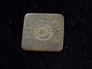 Midwest,  Wy Midwest Club House,  Early Wyoming Saloon Merchant Trade Token