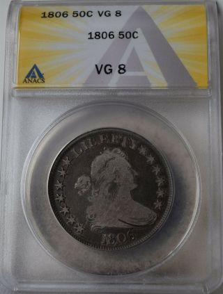 1806 Draped Bust Half Dollar " Anacs Vg8 " After First Item