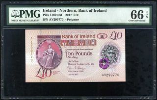 Northern Ireland 10 Pounds 2017 Bank Of Ireland Polymer Gem Unc Pmg 66 Epq Nr