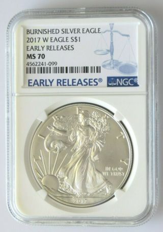 2017 W Burnished Silver Eagle Ngc Ms70 Early Releases Blue Label