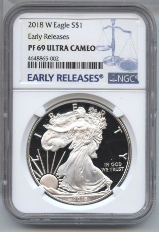 2018 - W Proof Silver Eagle 1 Oz Ngc Pf 69 Ultra Cameo - Early Releases Ba731