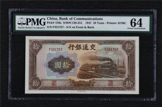 1941 China Bank Of Communications 10 Yuan Pick 159a Pmg 64 Choice Unc
