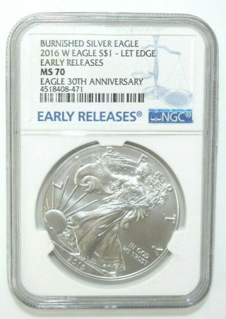 2016w Burnished Early Release Let Edge Silver Eagle Ngc Ms70 Early Releases M176