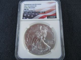 2017w Burnished American Silver Eagle Ngc Ms70 Early Release