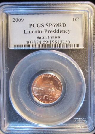 2009 Pcgs Sp69 Red Lincoln Presidency Cent Satin Finish,