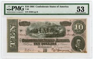 1864 T - 68 $10 The Confederate States Of America Note - Civil War Era Pmg Au 53
