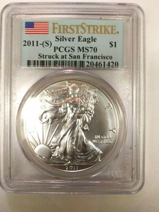 2011 (s) Silver Eagle Dollar Pcgs Ms70 First Strike Struck At San Francisco