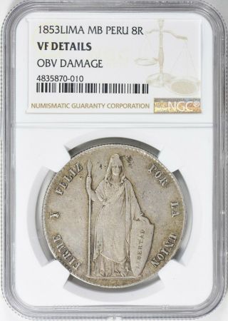 Peru 1853 - Mb 8 Reales Lima Ngc Vf Details Silver Coin