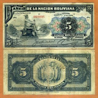 Bolivia,  5 Bolivanos,  1911,  P - 105b,  G Hand Signed,  Over 100 Years Old
