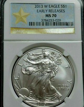 2013 W Burnished Silver Eagle Early Releases Ngc Ms70 With W Mark Gold Star