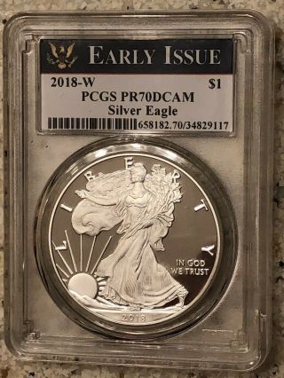 2018 W Pcgs Pr70dcam Silver Eagle Proof Early Issue 70
