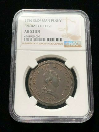1786 Isle Of Man 1 Penny,  Ngc Ms 53 Au,  100 W/ Luster Rare Grade