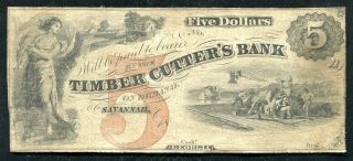 1860’s $5 The Timber Cutter’s Bank Savannah,  Ga Obsolete Banknote