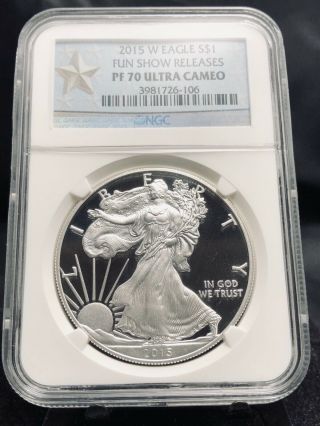 2015 - W $1 American Silver Eagle Ngc Pf70 " Fun Show Releases " Star Label (1975)