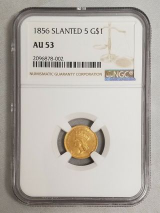 1856 U.  S.  $1 Gold Piece Slanted 5 Ngc Certified Au 53