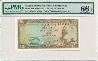 Banco Nacional Ultramarino Macau 10 Patacas 1984 Pmg 66epq