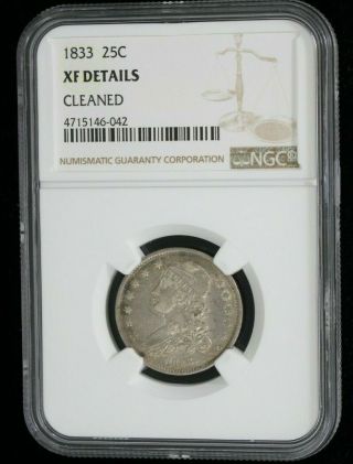 1833 25c Capped Bust Quarter Ngc Graded Xf Details - Cleaned 009