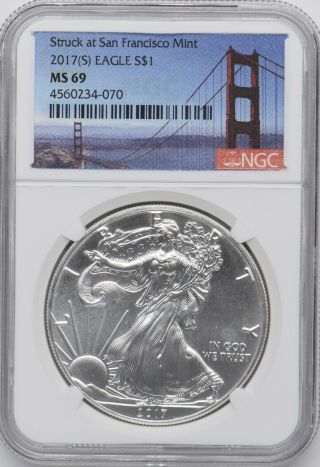 2017 - S Silver Eagle Dollar $1 Ngc Ms 69 " San Francisco Bridge Label "