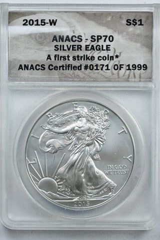 2015 - W American Silver Eagle 1oz Bullion Burnished Coin Anacs Sp70 First Strike