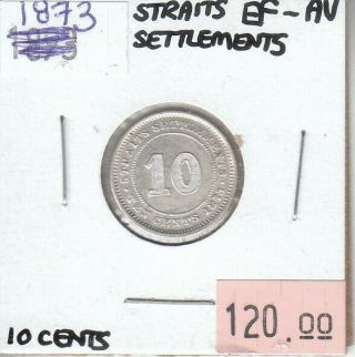 Straits Settlements 10 Cents 1873 Silver Xf Extra Fine