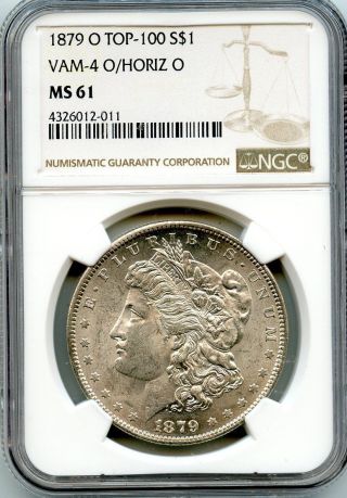 C9751 - 1879 - O Vam - 4 O/horizontal O Top 100 Morgan Dollar Ngc Ms61
