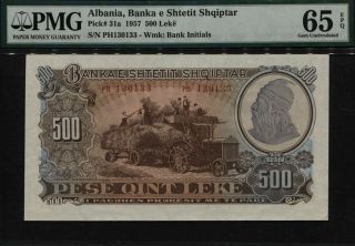 Tt Pk 31a 1957 Albania Banka E Shtetit Shqiptar 500 Leke Pmg 65 Epq Gem Unc