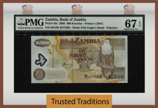 Tt Pk 43e 2006 Zambia Bank Of Zambia 500 Kwacha " Fish Eagle " Pmg 67 Epq