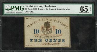 1863.  10 Cent Bank Of The State Of South Carolina Banknote Pmg 65 Gem Unc.  Epq