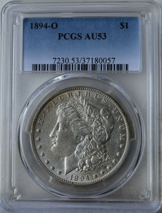 1894 - O Morgan Silver Dollar " Pcgs Au53 " S/h After 1st Item