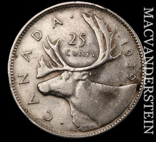 Canada: 1939 Twenty Five Cents Silver - Scarce Better Date Nr1087