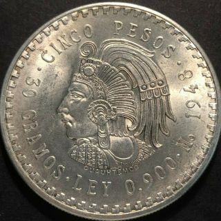 1948 Mexican Cinco Pesos.  900 Silver,  30 Gms,  Bullion Round