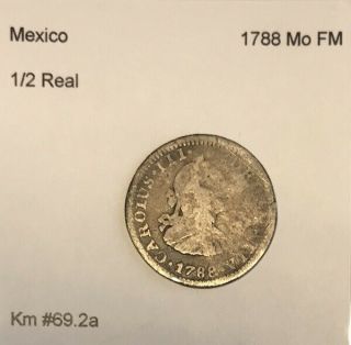 1788 Mo Fm Mexico Silver 1/2 Real (km 69.  2a)