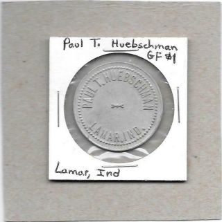Lamar,  Ind Indiana - Paul T.  Huebschman $1.  00 Token - Small Town Estate Find Rare
