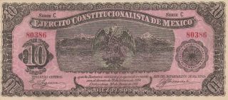 1914 Ejercito Constitucionalista De Mexico Serie C 10 Peso Note Uncirculated