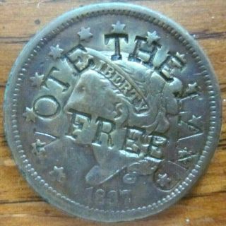 837 Large United States One Cent W/ Counterstamp Vote The Land