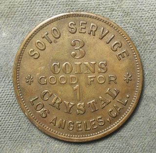Los Angeles,  Cal. ,  Soto Service 3 Coins Good For 1 Crystal Uniface Ca California