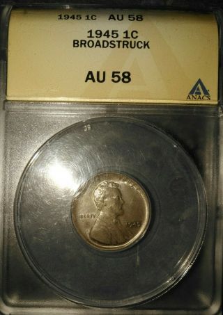 1945 Anacs Au58 Broadstruck Wheat Penny