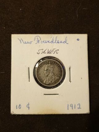 1912 Canada Newfoundland 10 Ten Cents Dime Canadian Circulated Coin, .  99