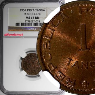 India - Portuguese Bronze 1952 Tanga,  60 Reis Ngc Ms65 Rb Top Graded Coin Km 28