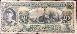 Banco Nacional De Mexico 10 Pesos September 1,  1909 Scarce Pre - Revolution Banco