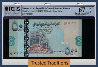 Tt Pk 34 2007 Yemen Arab Republic Central Bank 500 Rials Pcgs 67 Opq Gem