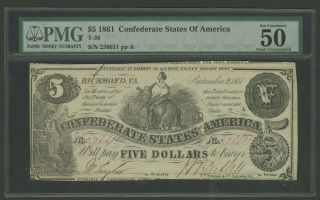 T - 36 $5 9.  2.  1861 Confederate States Of America Pmg " Au 50 "