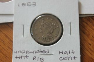 1853 R/b Unc,  Half Cent