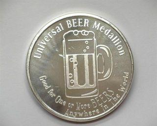 Universal Beer Medallion 1 Troy Oz Of.  999 Silver Exceptional Uncirculated Cameo
