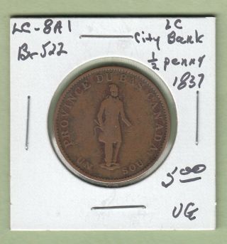 1837 Lower Canada City Bank 1/2 Penny Token - Lc - 8a1 - Vg