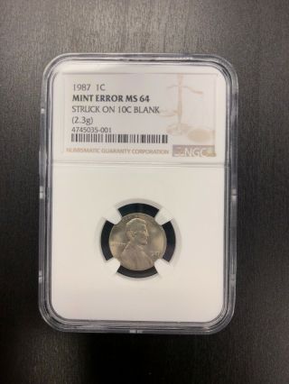 1987 1 Cent Error Ms64 Struck On A 10 Cent Blank Ngc